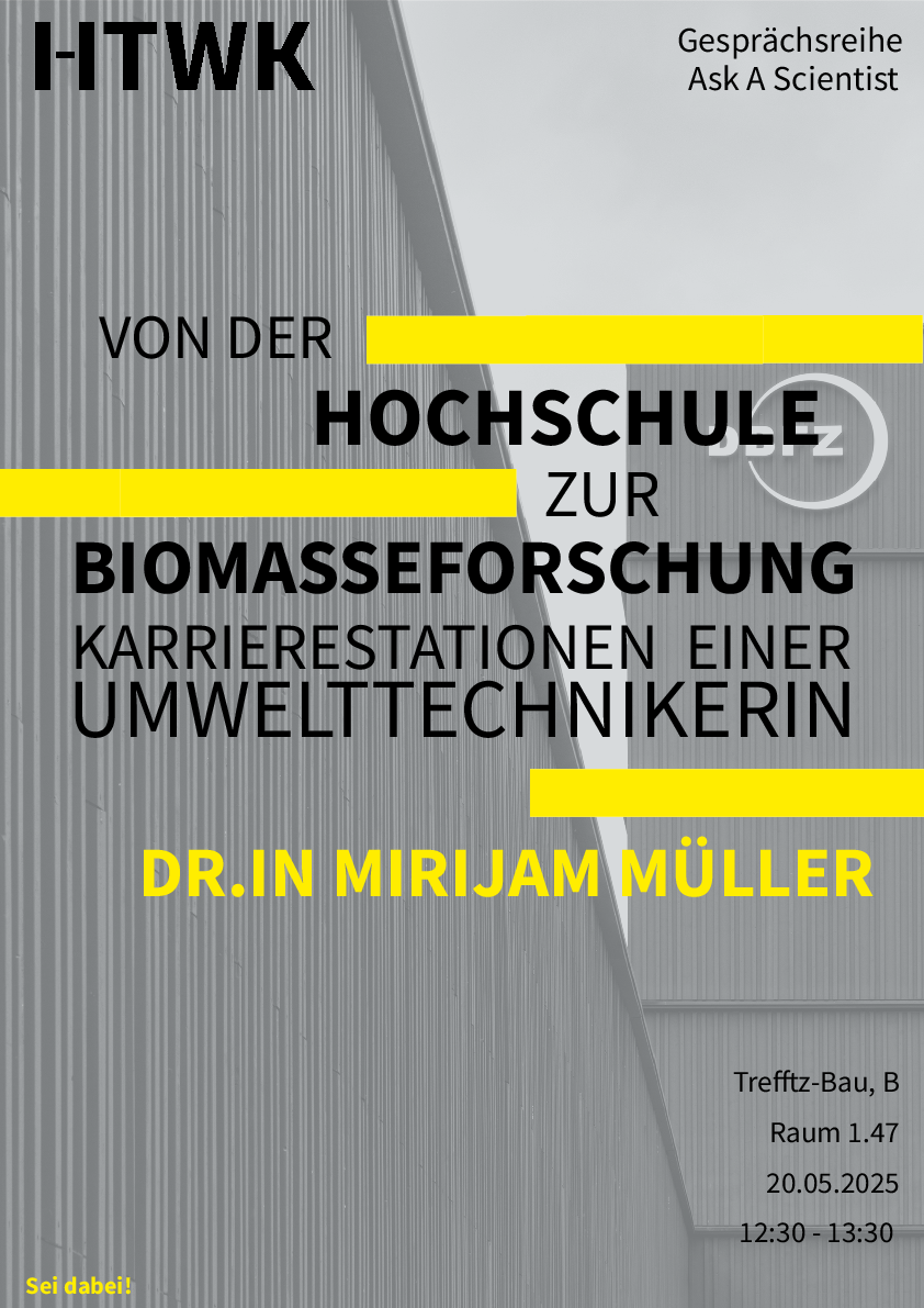 Das Plakat dient zur Bewerbung der Veranstaltnng mit Mirijam Müller. Es zeigt ein Foto des Deutschen Biomasseforschungszentrums in Grautönen, im Vordergrund steht in Großbuchstaben der Titel der Veranstaltung, gerahmt ist der Text von gelben Balken.